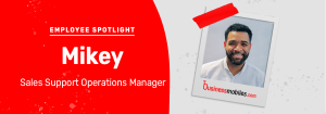 Employee Spotlight: Meet Mikey, Sales Support Operations Manager