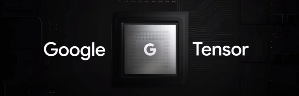Google Tensor chipset for Pixel smartphone series